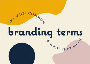 the most common branding terms and what they mean